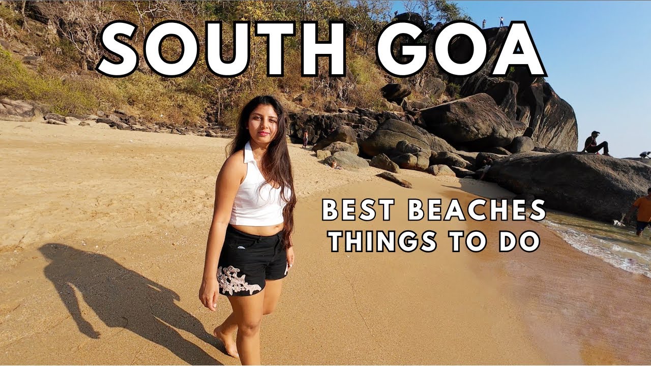 SOUTH GOA Best Beaches and Things To Do | GOA TRAVEL VLOG | Ritu Biswas