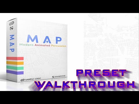 MAP - WALKTHROUGH (Modern Animated Percussion) by Sample Logic & SoundIron Walkthrough