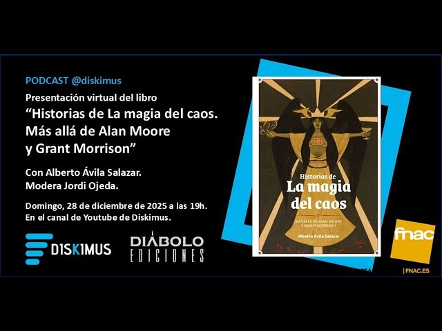 Vídeo relacionado con HISTORIAS DE LA MÁGIA DEL CAOS. MÁS ALLA DE ALAN MOORE Y GRANT MORRISON