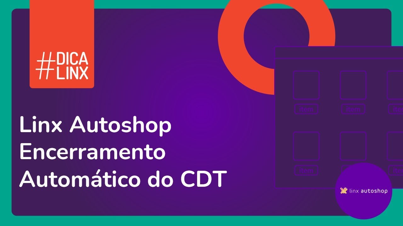 Linx Autoshop - Encerramento Automático do CDT e Lançamento CDT