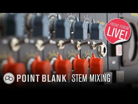 Mixing & Mastering from Stems (FFL!)