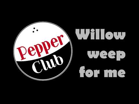 Willow Weep For Me - Pepper Club the jazz trio (feat. Franck Wolf)