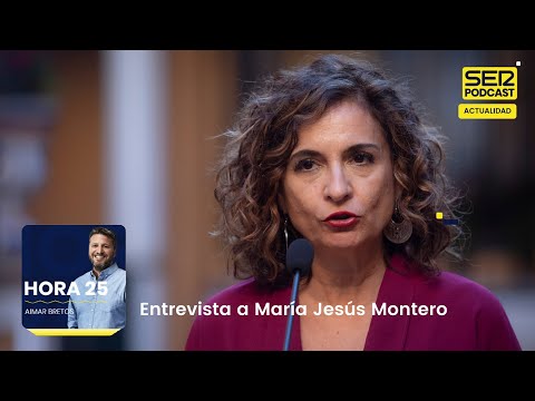 Hora 25 de 22 a 23:30 | Entrevista a María Jesús Montero