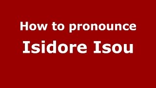 How to pronounce Isidore Isou
