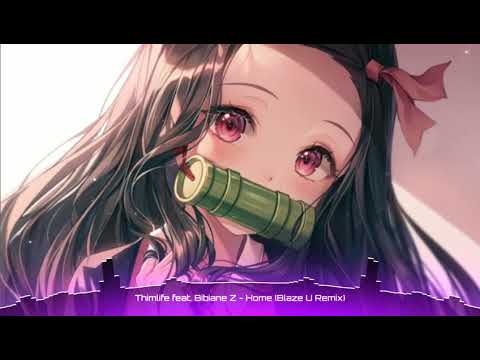 [ Nightcore ] - Home (blaze u remix)