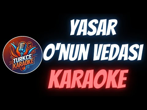 Yaşar - O'nun Vedası (Karaoke)