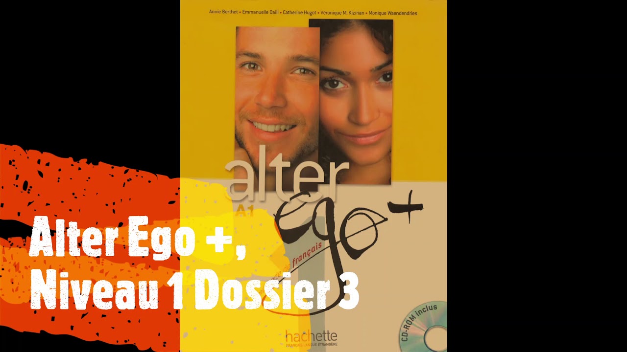 Alter Ego+ Niveau 1 Dossier 3
