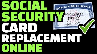 SOCIAL SECURITY CARD REPLACEMENT ONLINE FOR FREE