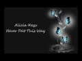 Alicia Keys - Never Felt This Way & Butterfly ...