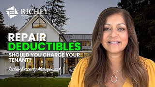 Repair Deductibles - Should You Charge Your Tenant?Richey Property Management