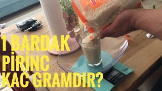 1 su bardağı pirinç kaç gramdır 1 yemek kaşığı pirinç kaç gramdır