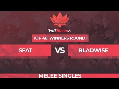 SFAT vs Bladewise - Melee Singles Top 48: Winners Round 1 - Full Bloom 5