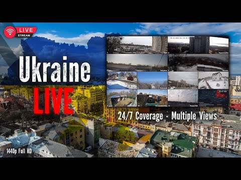 LIVE: Ukraine LIVE HD Camera Feeds from Donetsk, Sumy, Kyiv, Kharkiv and more