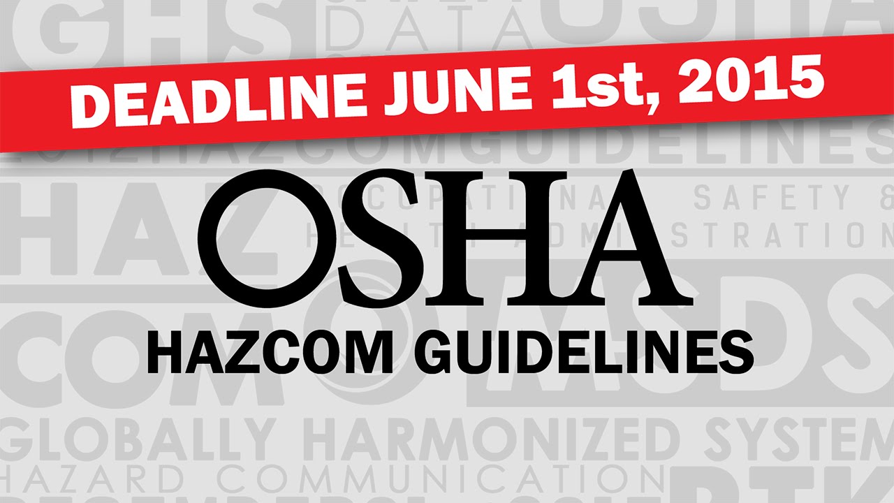 OSHA Hazard Communication and HazCom 2012