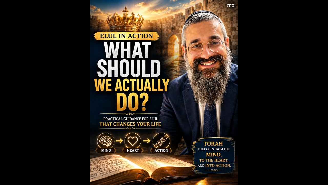 Elul in Action: How Torah Is Supposed to Change You thumbnail