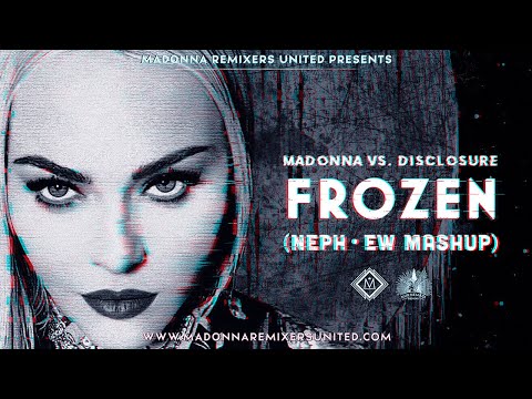 Madonna Vs  Disclosure   Frozen NEPH•EW Mashup
