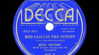 1935 HITS ARCHIVE: Red Sails In The Sunset - Bing Crosby