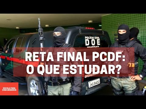 CONCURSO PCDF: O QUE FAZER NA RETA FINAL DA SUA PREPARAÇÃO?
