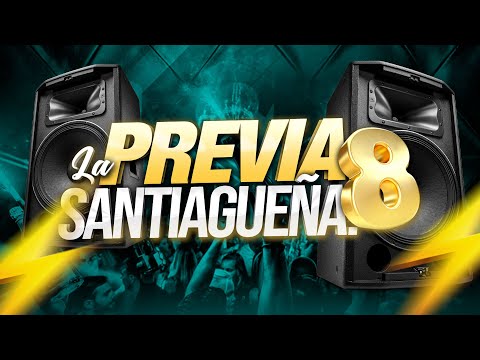 🔥🥵 LA PREVIA SANTIAGUEÑA 8 🥵🔥 DJ NAICKY 2024 🎉🔥