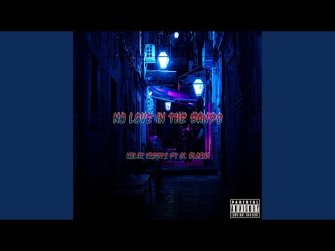No Love in the Bando (feat. El Blacka)
