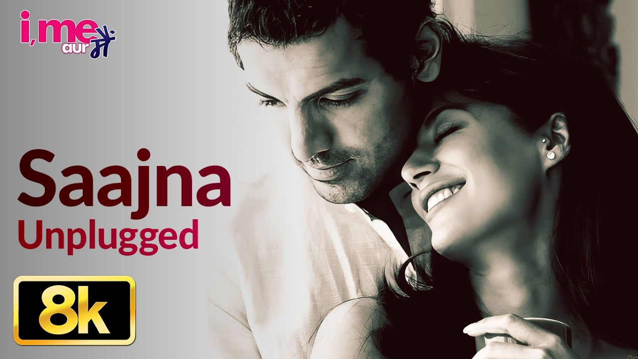 Saajna Unplugged 8K Full SongI Falak Shabir| Me Aur Main| John Abraham,Chitrangda Singh,Prachi Desai