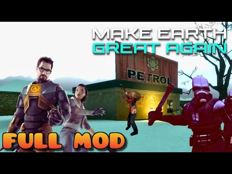 HALF LIFE 2 MAKE EARTH GREAT AGAIN | Full Mod Walkthrough | No Commentary