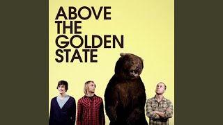 Above The Golden State – I’ll Love You So