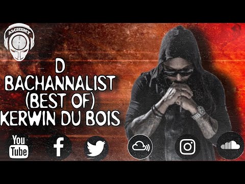 D Bachannalist (Best of) Kerwin Du Bois