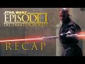 Star Wars Episode 1 The Phantom Menace Full Movie Recap