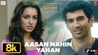 Download lagu Aashiqui 2: Aasan Nahin Yahan 8K Full Video Song | Arijit Singh | Aditya Roy Kapur, Shraddha Kapoor mp3 Download lagu Aashiqui 2: Aasan Nahin Yahan 8K Full Video Song | Arijit Singh | Aditya Roy Kapur, Shraddha Kapoor mp3
