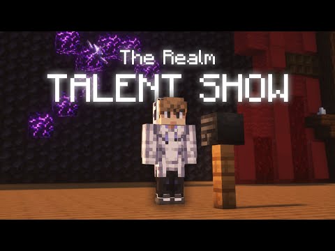 I Performed in the Realm Talent Show