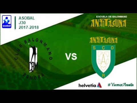 ASOBAL - LIGA - J30 - Zamora vs Helvetia Anaitasuna  (2017-2018)