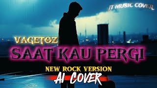 Download lagu SAAT KAU PERGI - VAGETOZ [ ROCK VERSION ] (Lirik Lagu)  mp3