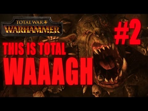 THIS IS TOTAL WAAAGH - GRIMGOR IRONHIDE - Total War: Warhammer #2