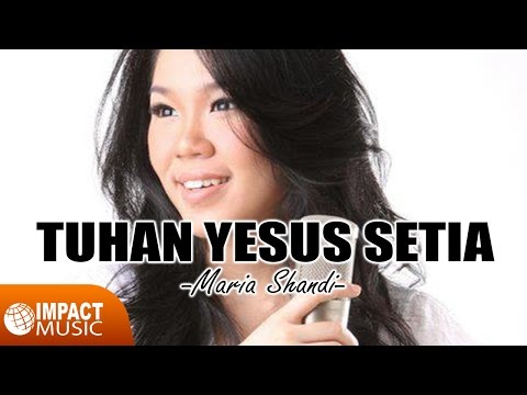 Maria Shandi - Tuhan Yesus Setia