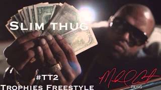 Slim Thug - Trophies (Freestyle)