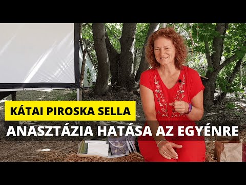 Kátai Piroska Sella: Anasztázia hatása az egyénre