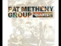 Pat Metheny Group - When We Were Free