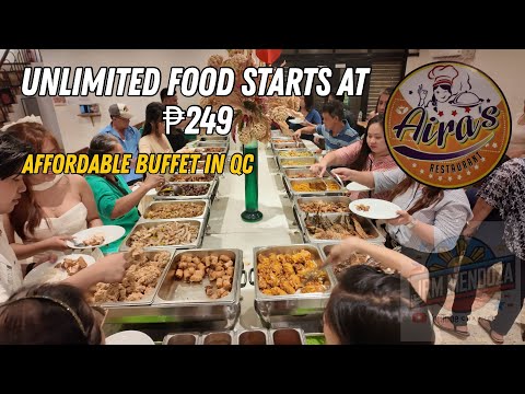 [4K] AIRA’S RESTAURANT BUFFET IN QUEZON CITY | Affordable Buffet in Quezon City!Starts at ₱249 Only!