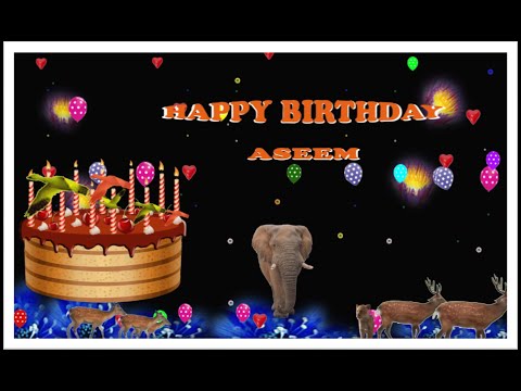 ASEEM HAPPY BIRTHDAY TO YOU