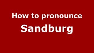 How to pronounce Sandburg