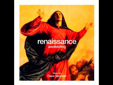 Renaissance The Masters Series Part 01 The Awakening Dave Seaman 2000 HQ Opus 