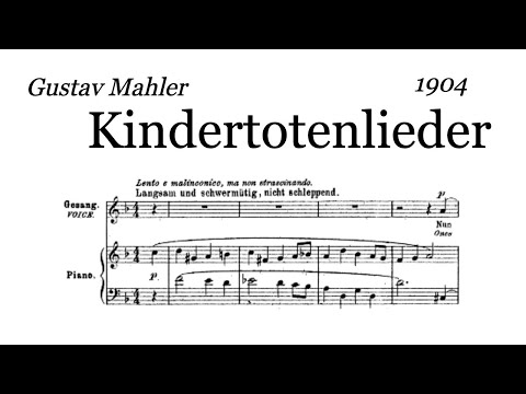 Gustav Mahler - Kindertotenlieder (1904) [Score-Video]