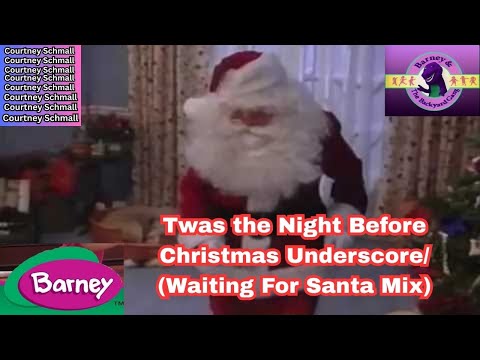 Barney: Twas the Night Before Christmas (Underscore/Waiting For Santa Mix)