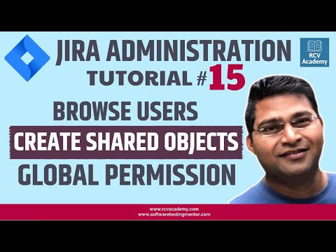 JIRA Administration Tutorial 15 Browse Users | Create Shared Objects Permission