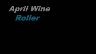 April Wine- Roller Lyrics