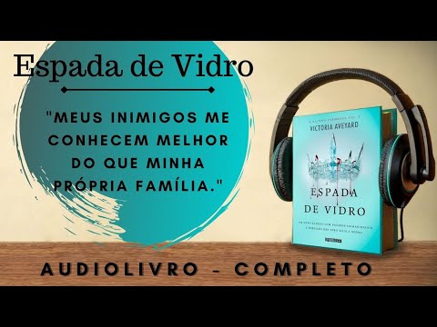 Espada de Vidro (1) - AUDIOBOOK - AUDIOLIVRO - CAPTULO 1 a 6