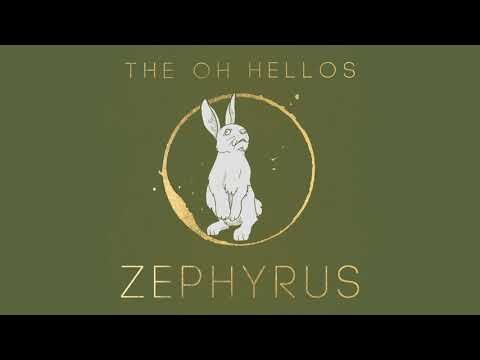 Zephyrus - The Oh Hellos (Full Album)