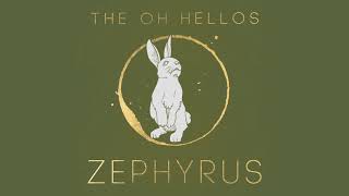 Zephyrus - The Oh Hellos (Full Album)