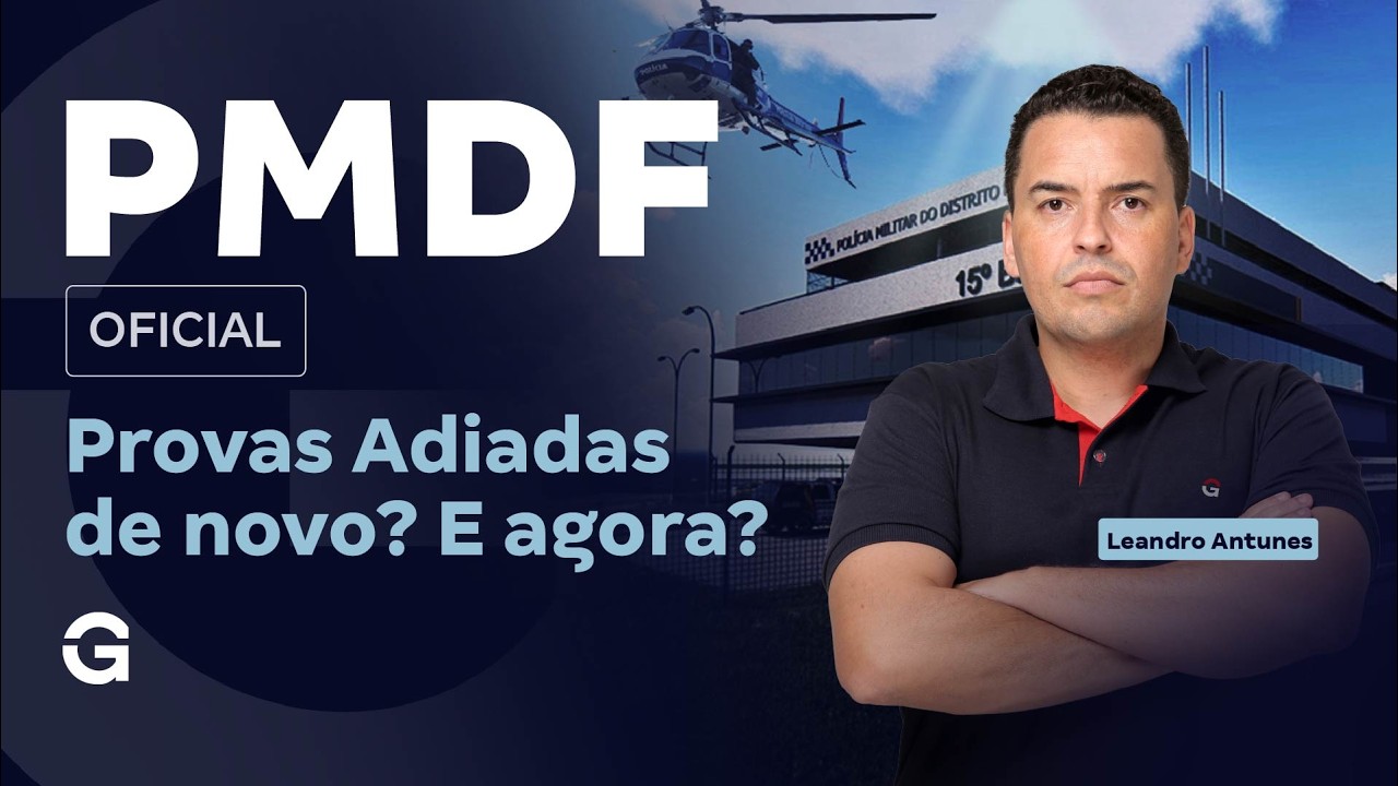 Concurso PMDF Oficial | Provas Adiadas! Entenda!